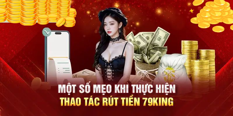 Các mẹo giúp thao tác rút về tài khoản được thực hiện nhanh hơn 